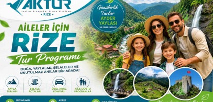 Aileler İçin Rize Tur Programı