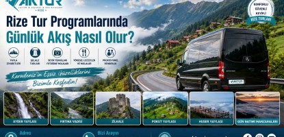 Rize Tur Programlarında Günlük Akış Nasıl Olur ?